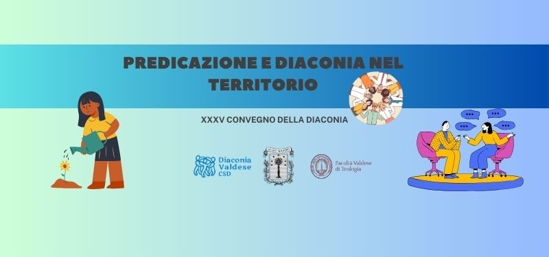 Predicazione e diaconia nel territorio: 35° convegno della Diaconia Valdese