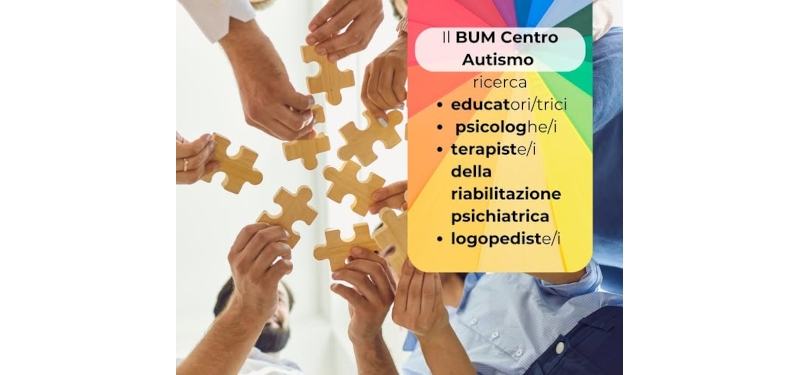 Il BUM Centro Autismo ricerca personale per i propri servizi