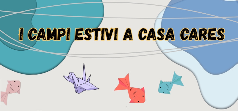 Aperte le iscrizioni ai campi di Casa Cares