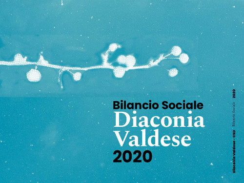 Il nuovo Bilancio Sociale racconta il 2020 della Diaconia Valdese