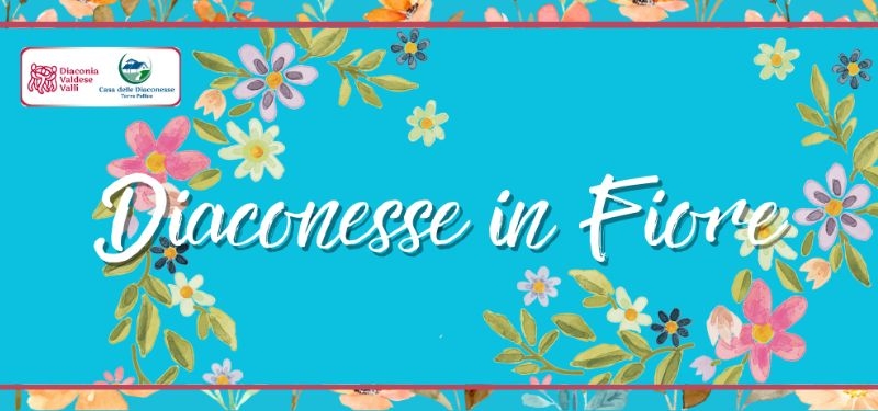 Sabato 6 Maggio | Diaconesse in Fiore